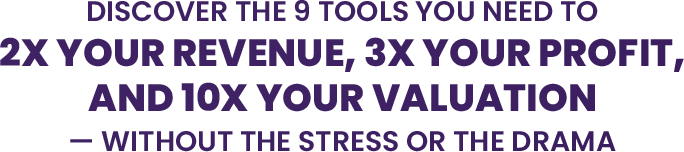 Discover the 9 tools You Need to 2X Your Revenue, 3X Your Profi