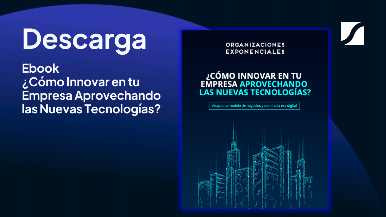 Ebook ¿Cómo Innovar en tu Empresa Aprovechando las Nuevas Tecnologías